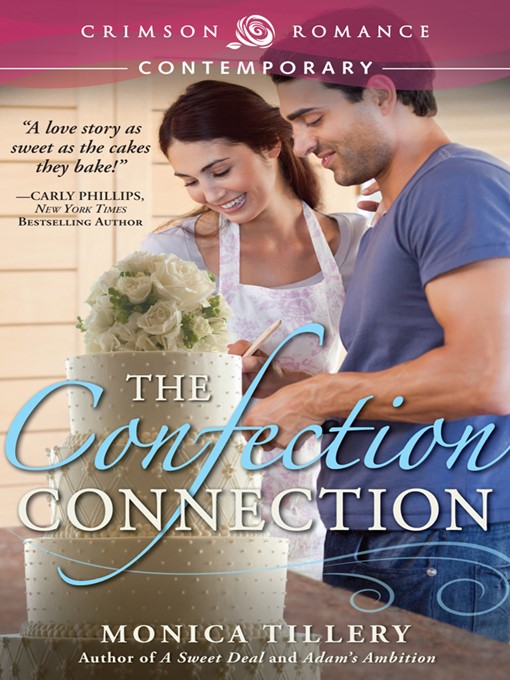 Title details for The Confection Connection by Monica Tillery - Available